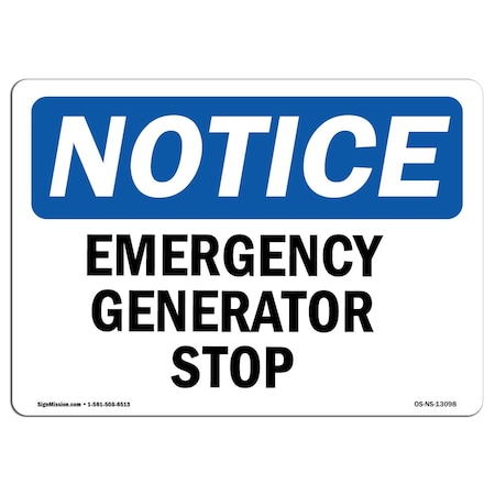 Signmission Safety Sign, OSHA Notice, 10" Height, Aluminum, Generator Emergency Stop Sign, Landscape OS-NS-A-1014-L-13098